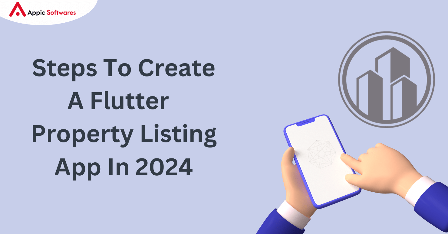 Steps To Create A Flutter  Property Listing App In 2024