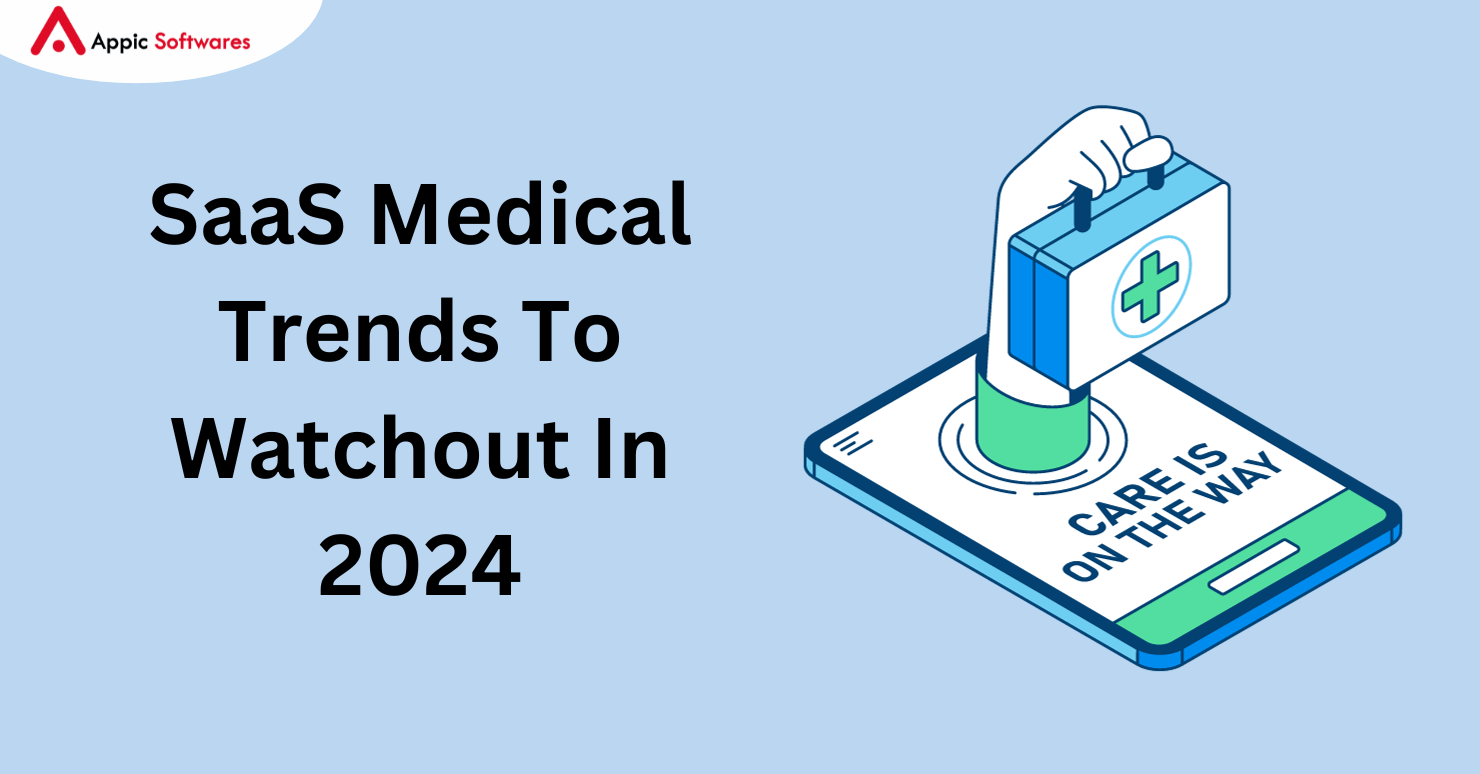 SaaS Medical Trends To Watchout In 2024