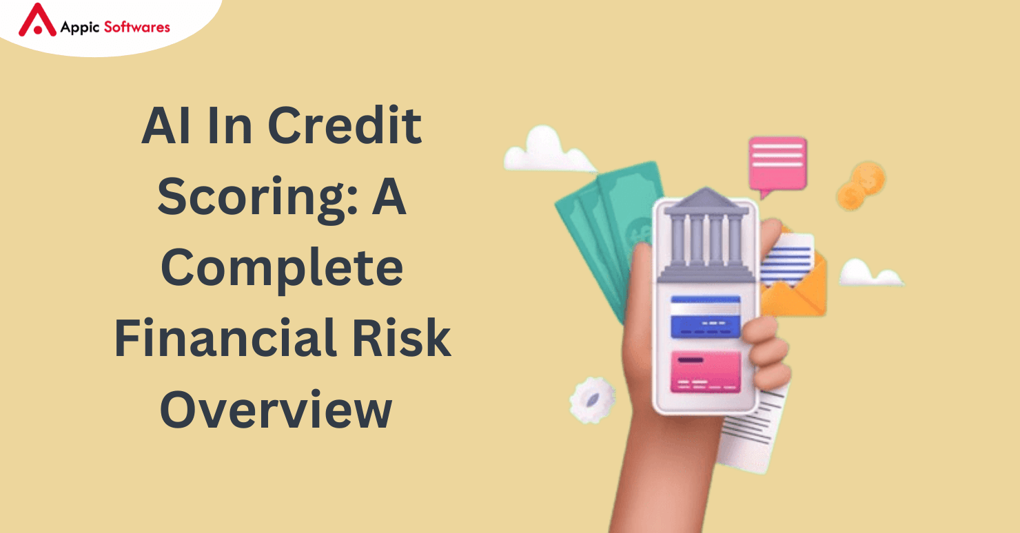 AI In Credit Scoring: A Complete Financial Risk Overview 