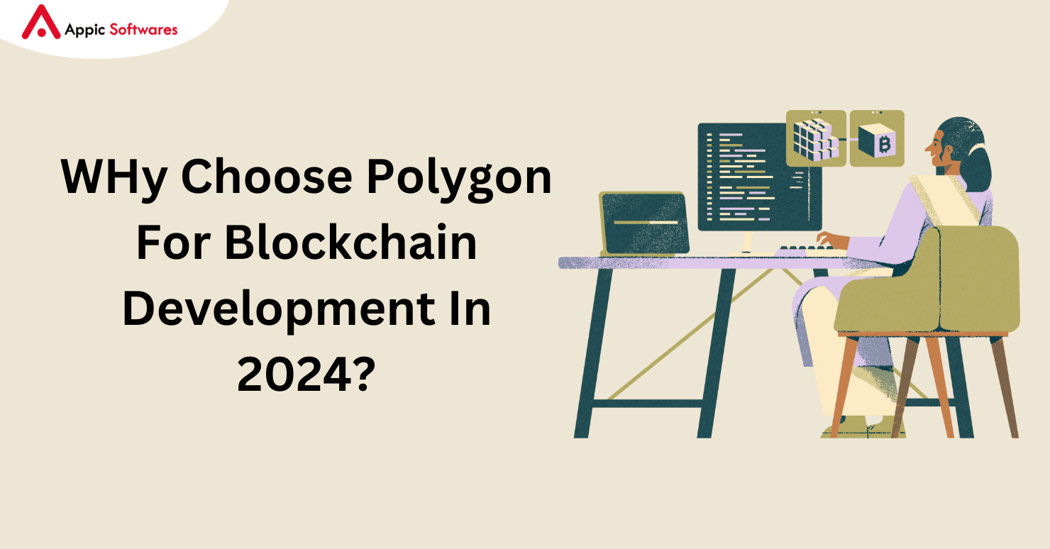 WHy Choose Polygon For Blockchain Development In 2024?
