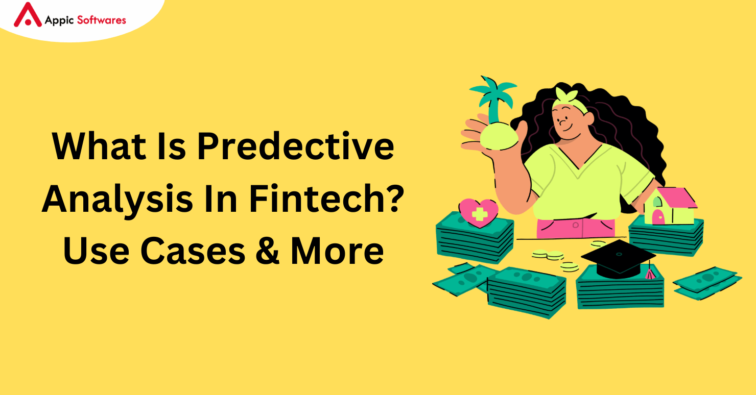 What Is Predective Analysis In Fintech? Use Cases & More