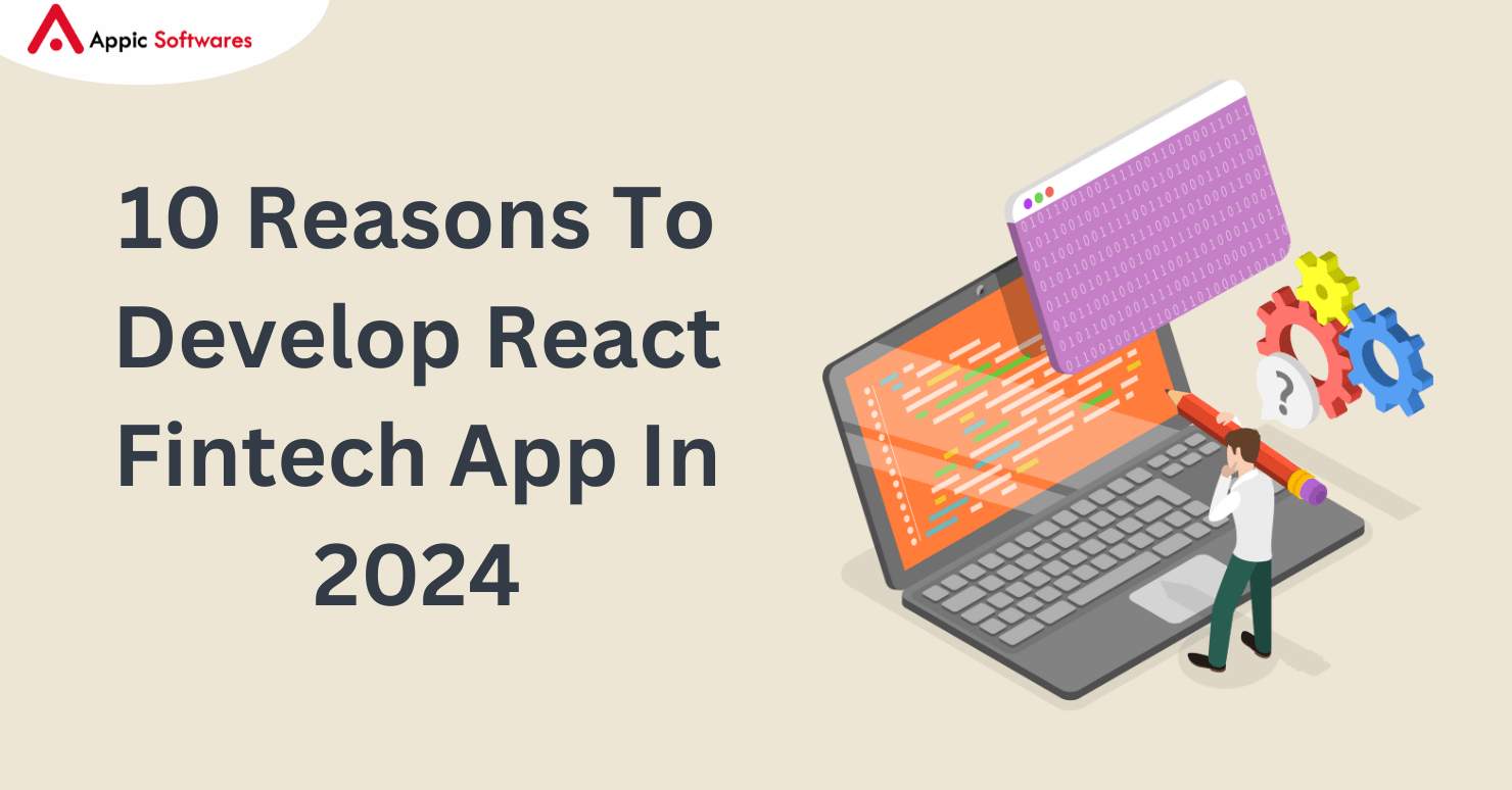 10 Reasons To Develop React Fintech App In 2024