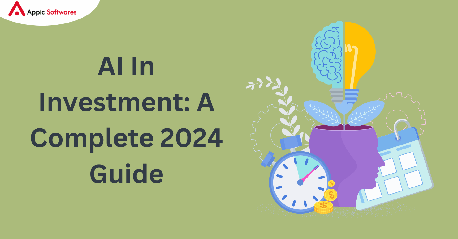 AI In Investment: A Complete 2024 Guide