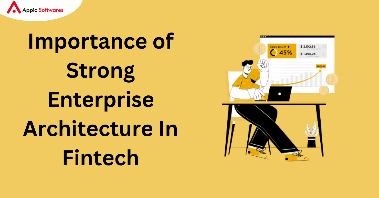 Importance of Strong Enterprise Architecture In Fintech
