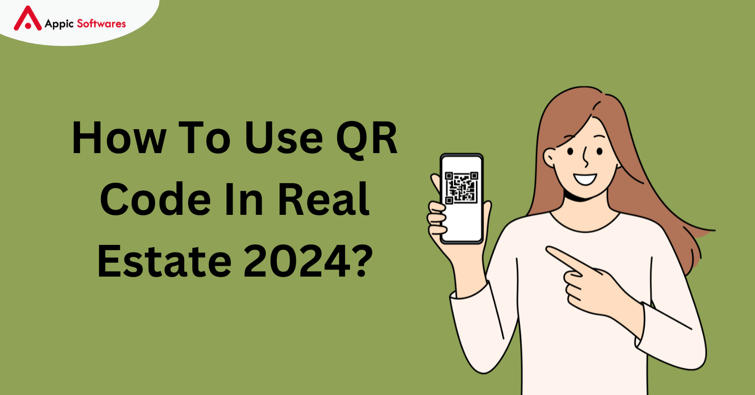 How To Use QR Code In Real Estate 2024?