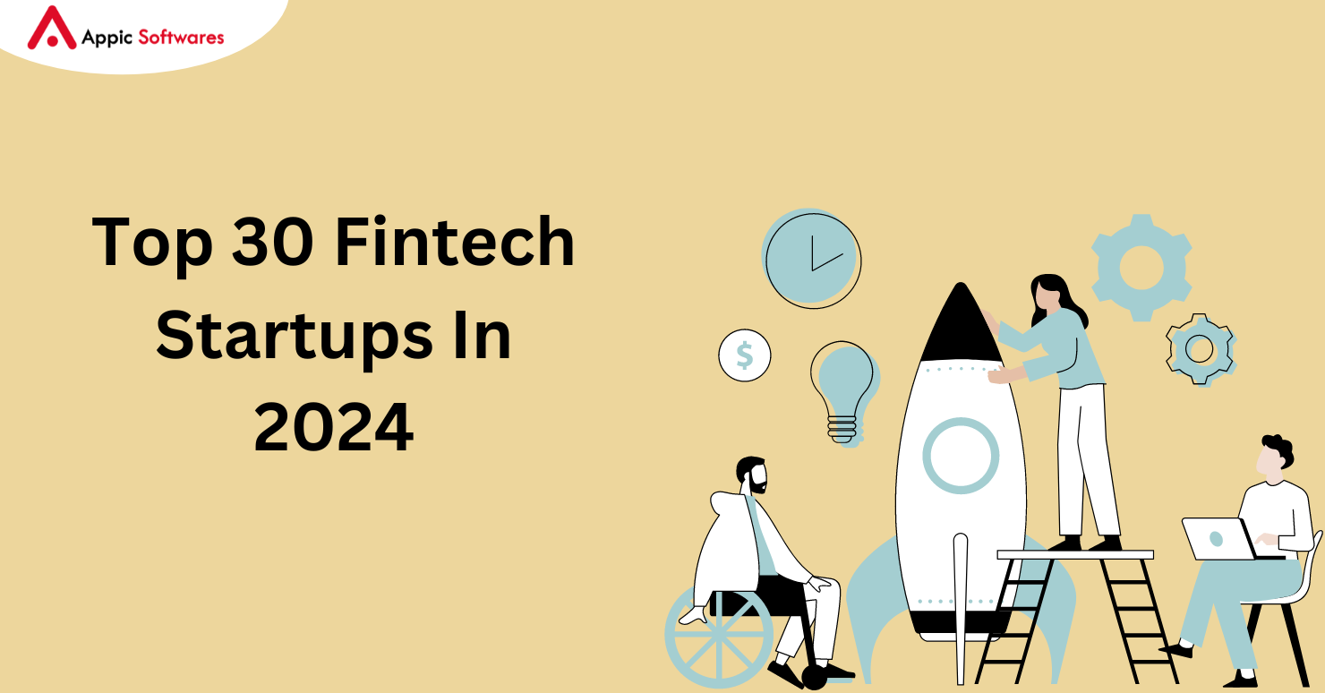 Top 30 Fintech Startups In 2024