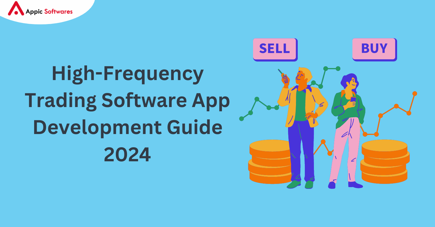 High-Frequency Trading Software App Development Guide 2024