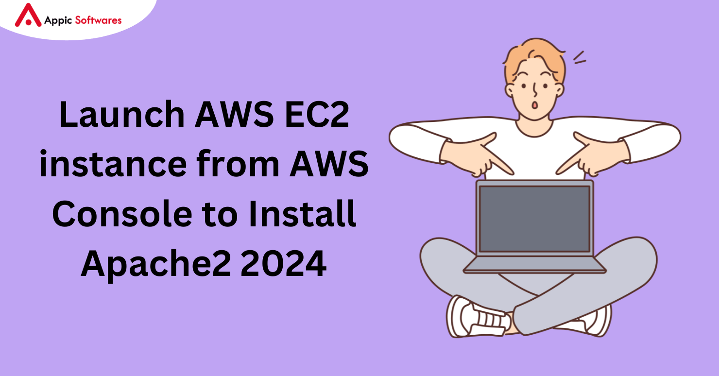 Launch AWS EC2 instance from AWS Console to Install Apache2 2024