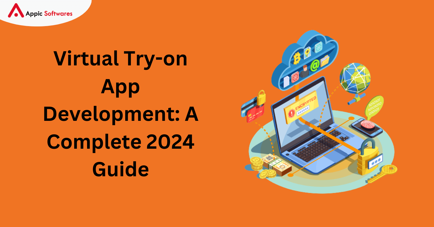 Virtual Try-on App Development: A Complete 2024 Guide