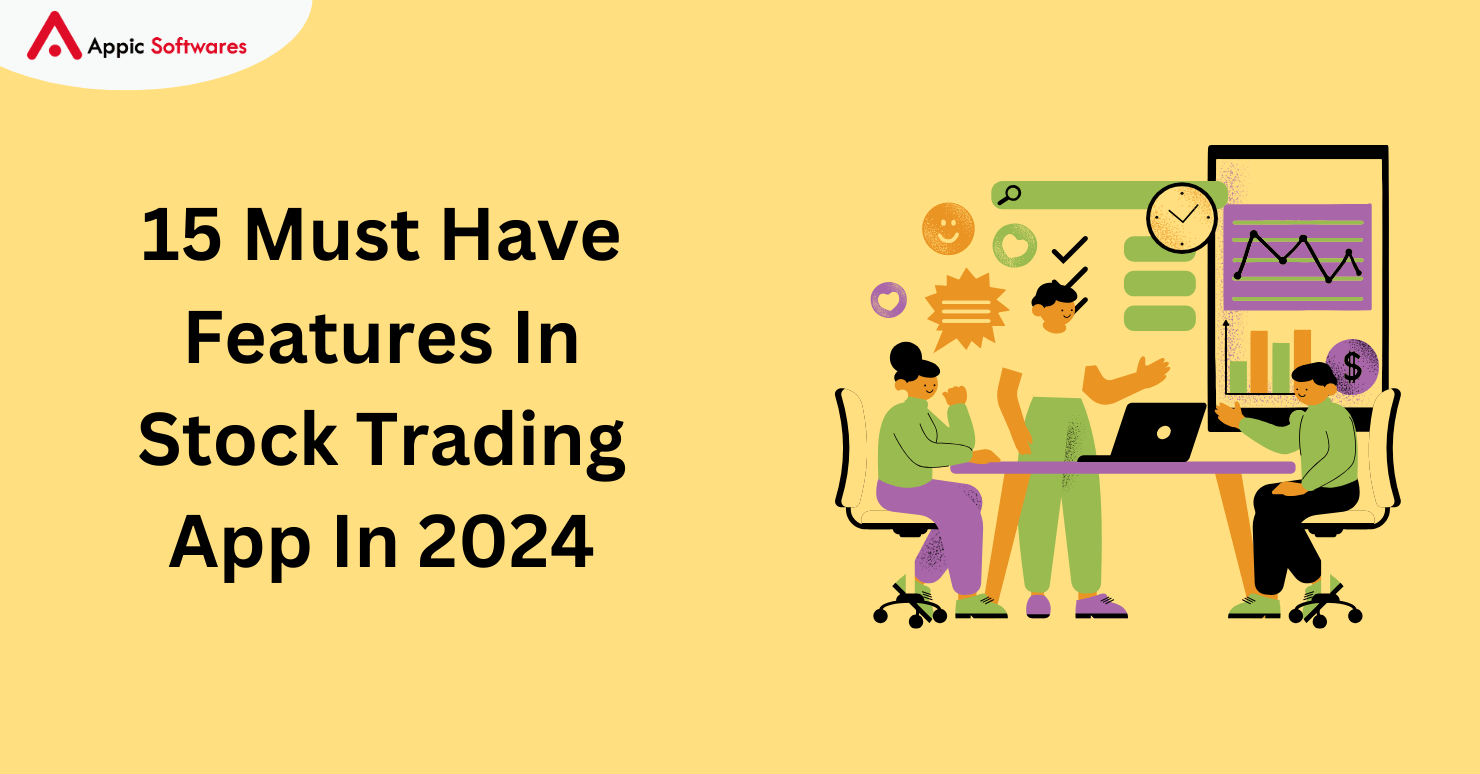 15 Must Have Features In Stock Trading App In 2024
