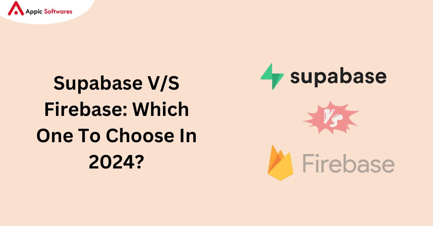 Supabase V/S Firebase: Which One To Choose In 2024? 