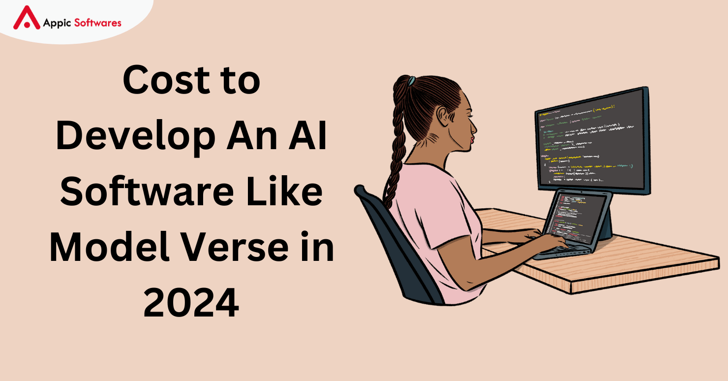 Cost to Develop An AI Software Like Model Verse in 2024