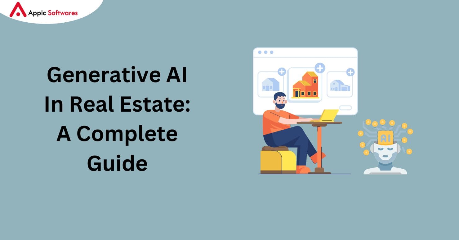 Generative AI In Real Estate: A Complete 2024 Guide