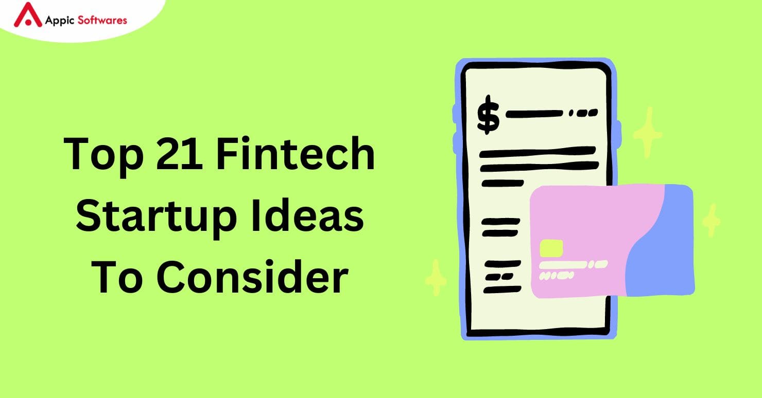 Top 21 Fintech Startup Ideas To Consider In 2024